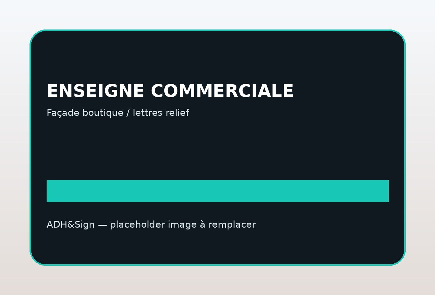 Enseigne commerciale professionnelle réalisée dans les Hauts-de-Seine